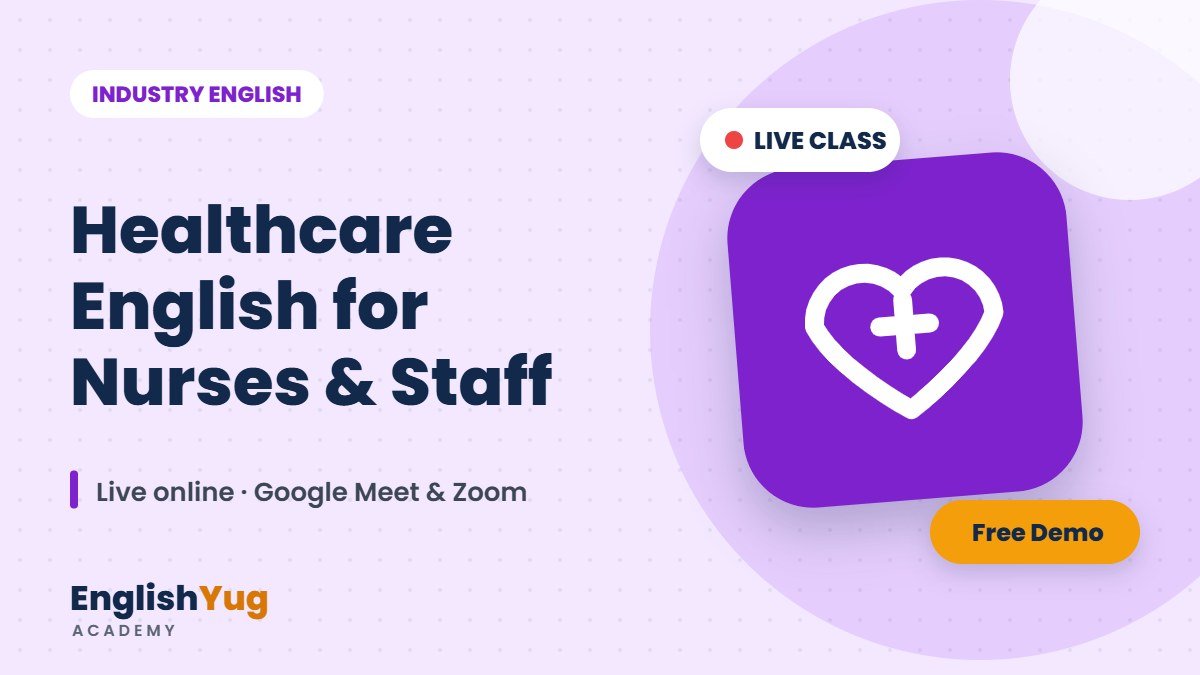 Healthcare English for Nurses & Staff – live online English course at EnglishYug Academy