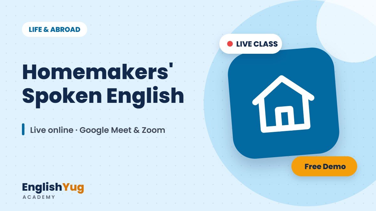 Homemakers' Spoken English – live online English course at EnglishYug Academy