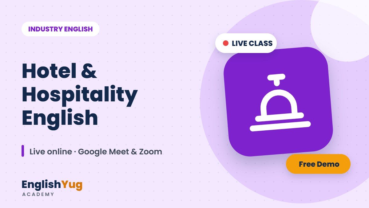 Hotel & Hospitality English – live online English course at EnglishYug Academy