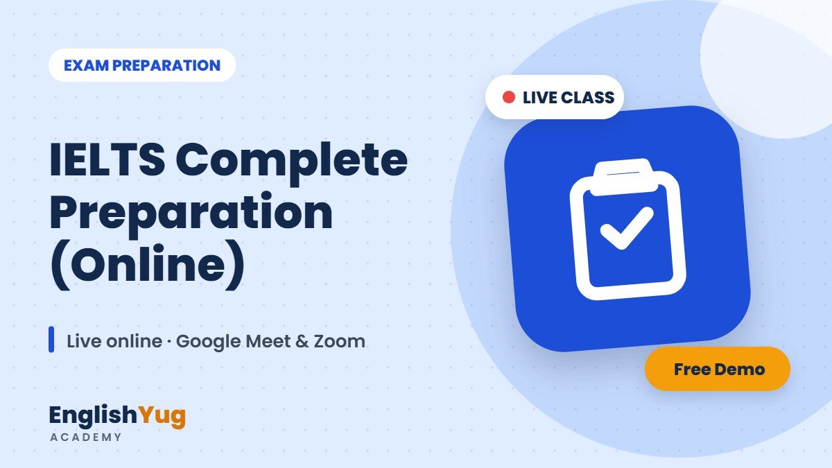 IELTS Complete Preparation (Online) – live online English course at EnglishYug Academy