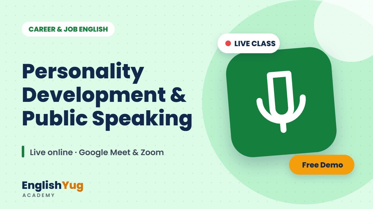 Personality Development & Public Speaking – live online English course at EnglishYug Academy